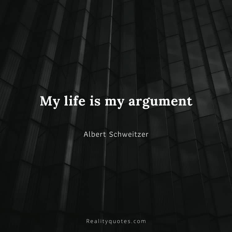 My life is my argument