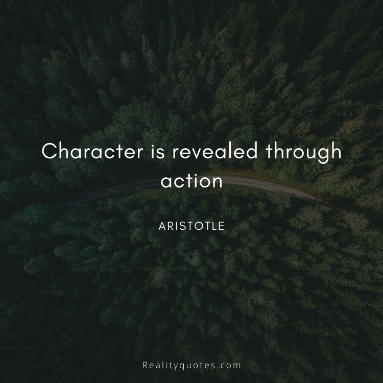 Character is revealed through action