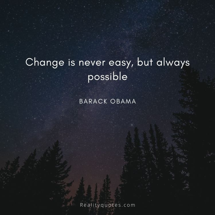 Change is never easy, but always possible