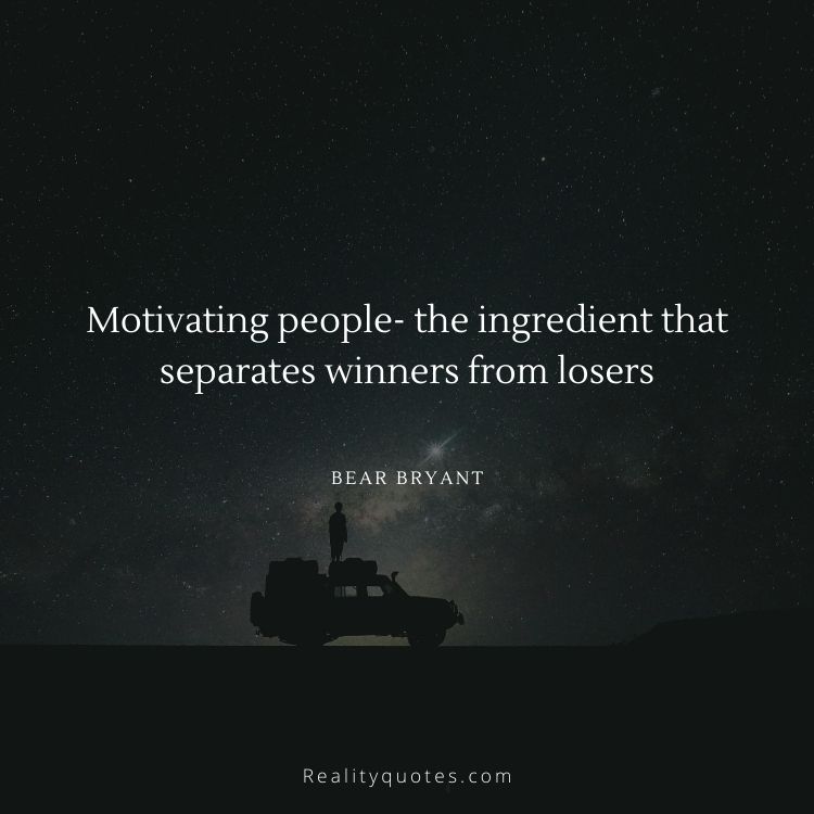 Motivating people- the ingredient that separates winners from losers