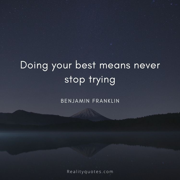 Doing your best means never stop trying