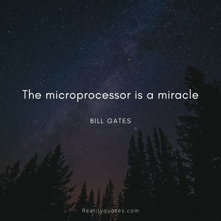The microprocessor is a miracle
