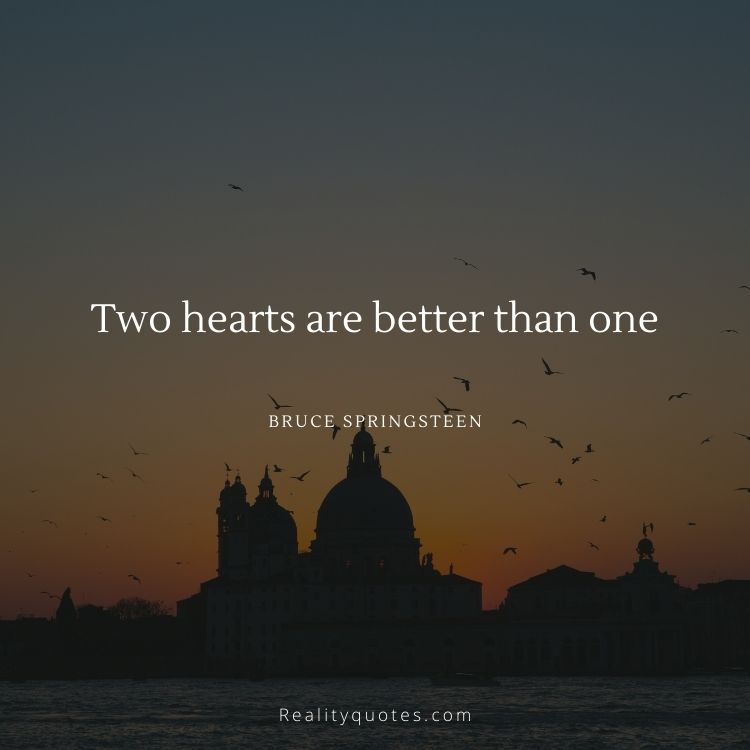 Two hearts are better than one