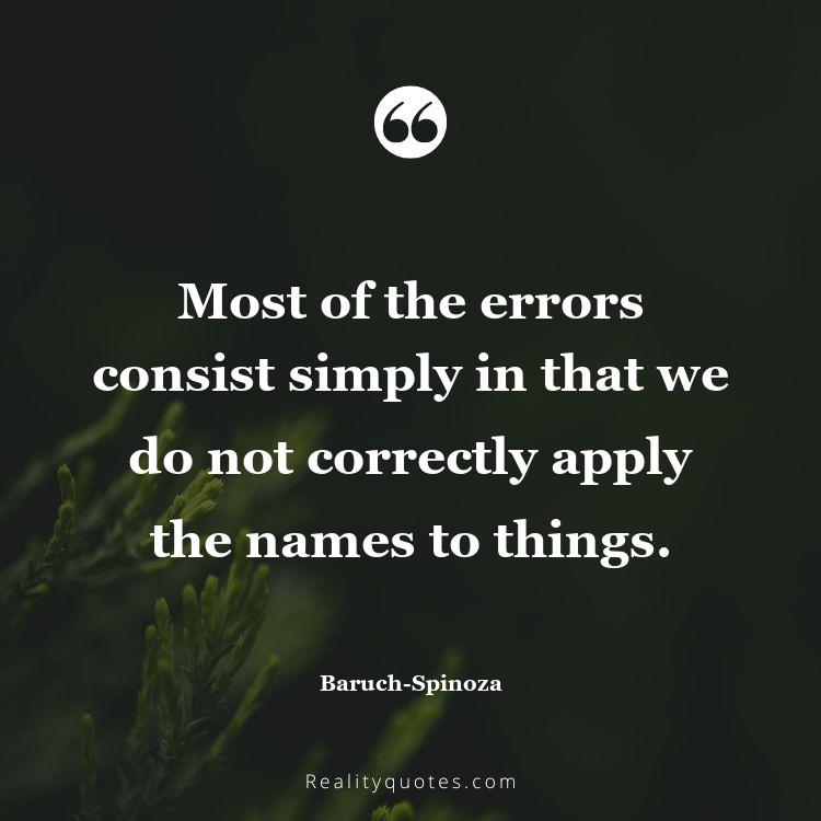 50. Most of the errors consist simply in that we do not correctly apply the names to things.
