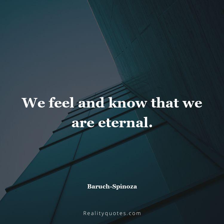 80. We feel and know that we are eternal.
