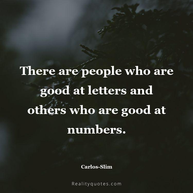 62. There are people who are good at letters and others who are good at numbers.
