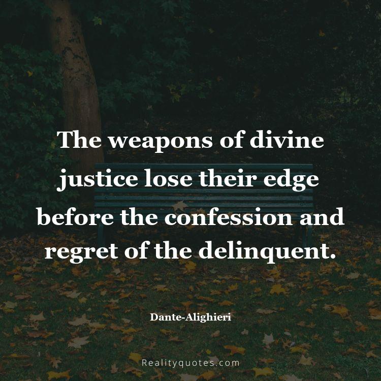 55. The weapons of divine justice lose their edge before the confession and regret of the delinquent.