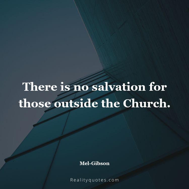 29. There is no salvation for those outside the Church.